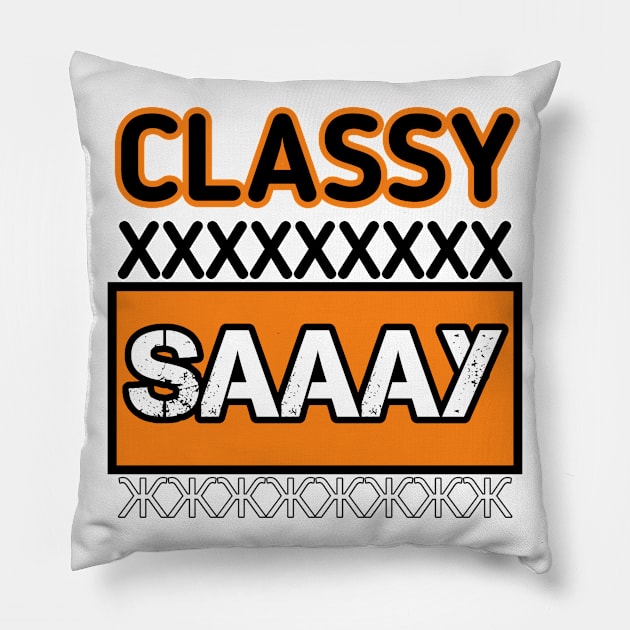 Classy sassy short word new design 2021 Pillow by Blue Diamond Store