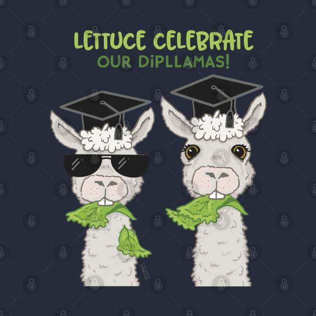 Lettuce Celebrate our Dipllamas by Jitterfly