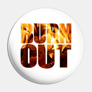 Burn out Pin