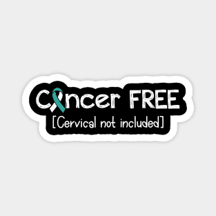 Cancer FREE- Cervical Cancer Gifts Cervical Cancer Awareness Magnet