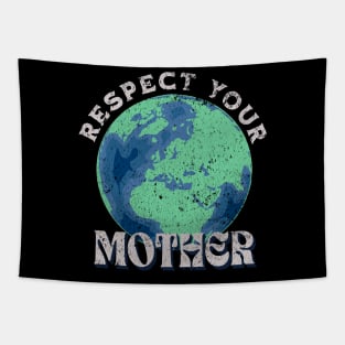 Respect your mother earth day Tapestry