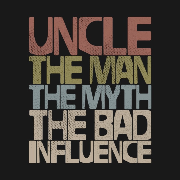 Uncle The Man The Myth The Bad Influence by Lunomerchedes