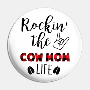 Rockin' The Cow Mom Life Pin