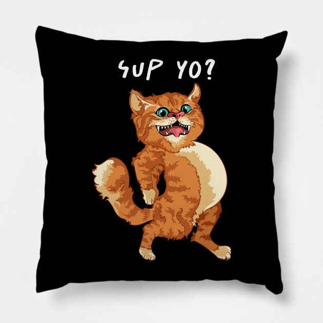 SUP YO? Funny Cat Slang Wazzup Wazzup Saying Quote Meme Pillow by PunnyPoyoShop