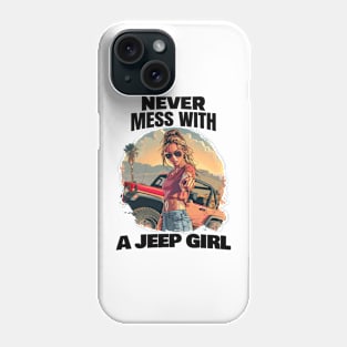 Never mess with a Jeep girl! Phone Case