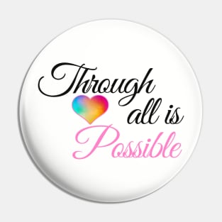 Through Love All Is Possible | Crescent City Sarah J. Mass Pin