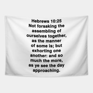 Hebrews 10:25 King James Version Bible Verse Typography Tapestry