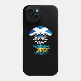 Scottish Grown With Bahamian Roots - Gift for Bahamian With Roots From Bahamas Phone Case