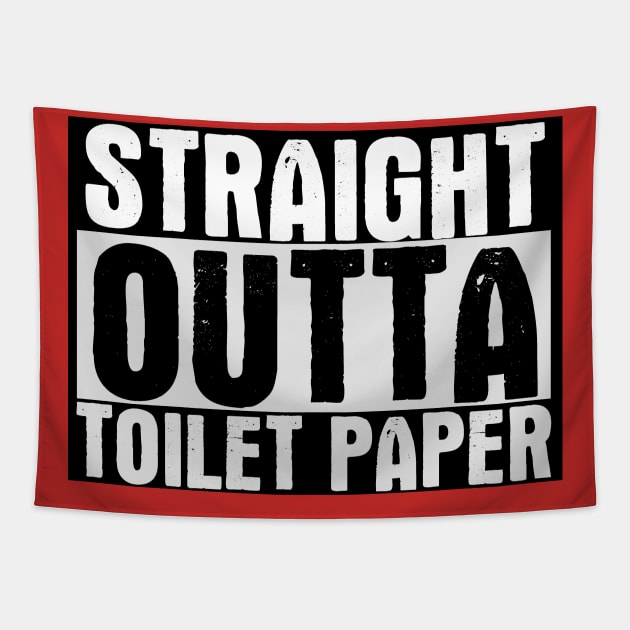 Straight Outta Toilet Paper Tapestry by Indiecate