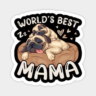 World'S Best Mama Sleeping Pug Mother  Puppy Mother'S Day Magnet