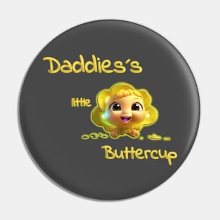 Daddies´s little buttercup Pin