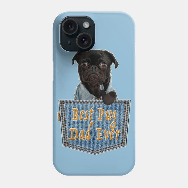 Daddy Pug; The Best Pug Dad Gift Phone Case by aastal72