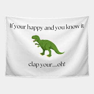 T-rex, clap your hands...oops! Light tshirt Tapestry