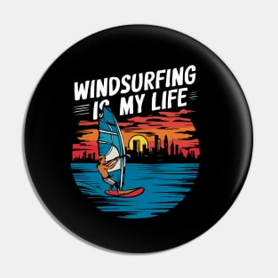 Windsurfing is my life. Windsurfing Pin