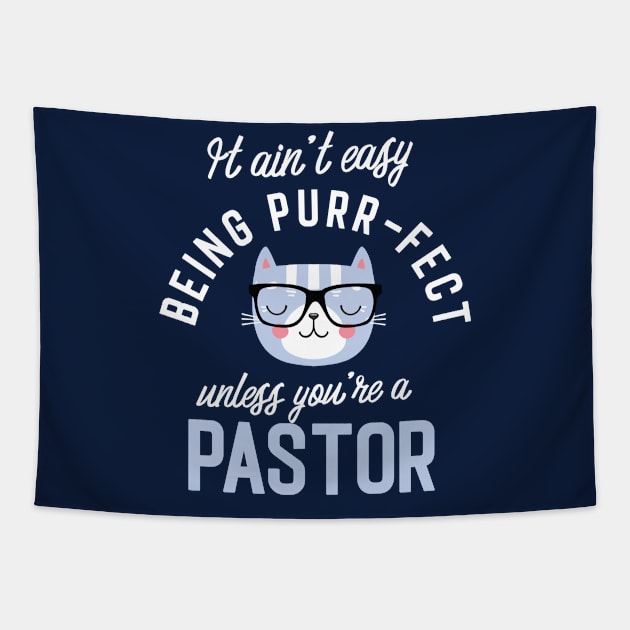 Pastor Cat Lover Gifts - It ain't easy being Purr Fect Tapestry by BetterManufaktur