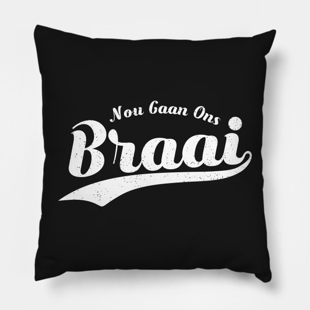 Nou Gaan Ons Braai Classic Pillow by BraaiNinja