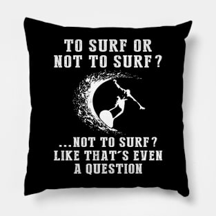 Riding the Waves of Laughter - A Surfer's Delight! Pillow