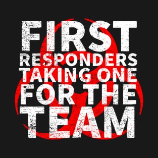 First Responders Taking One For The Team T-Shirt