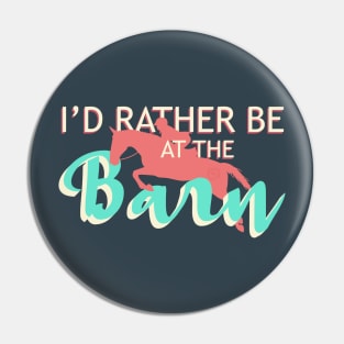 I'd Rather Be At The Barn - Teal + Coral Hunter Jumper Horse Pin