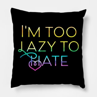 I'm too lazy to hate Pillow