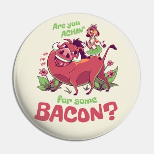 Are You Achin for Some Bacon? // 90s Kid, Timon and Pumbaa, Meerkat and Warthog Pin