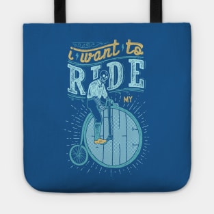 I Want to Ride my Bike Tote