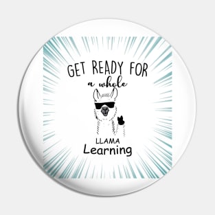 Get Ready For a Whole Llama Learning Pin