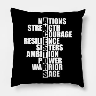 Ancestors - nation strength courage resilience sisters ambition power warrior sage w Pillow