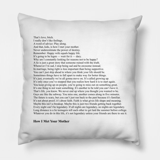 How I Met Your Mother Quotes Pillow by qqqueiru