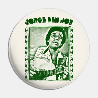 Jorge Ben Jor \\ Retro Original Fan Art Design Pin