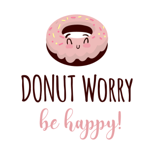 Donut Worry Be Happy T-Shirt