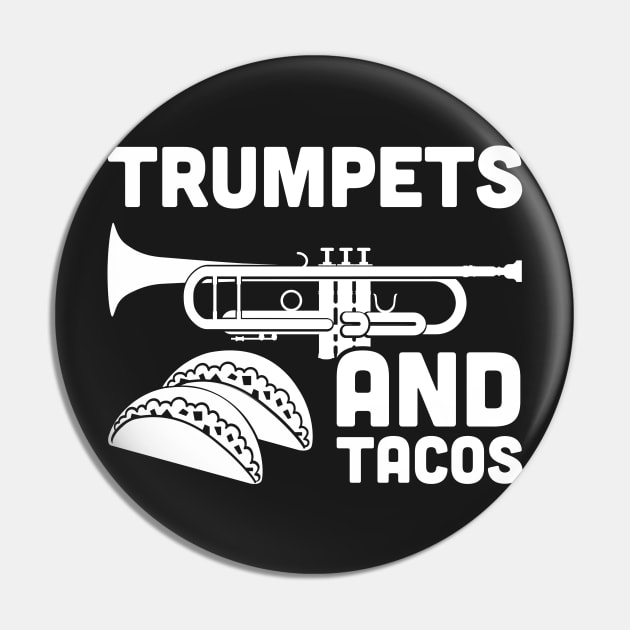 Trumpets And Tacos Pin by MeatMan