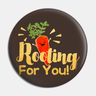 Rooting for You Pin