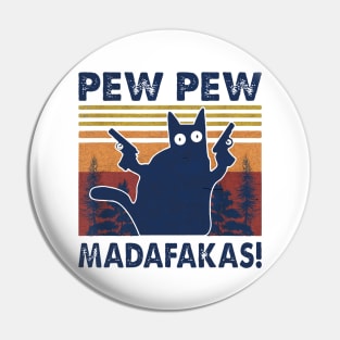 Pew Pew Madafakas cat crazy Pin