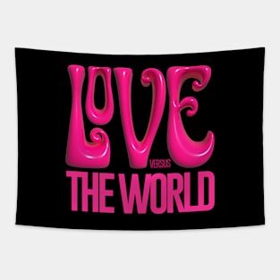 Love versus the world Tapestry