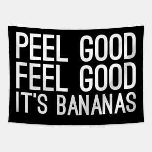 Peel good feel good it's banana Tapestry