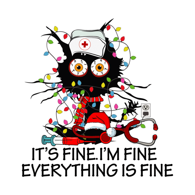 Black Cat It's Fine I'm Fine Everything is Fine Nurse Christmas by Vasquezxsjbx8w