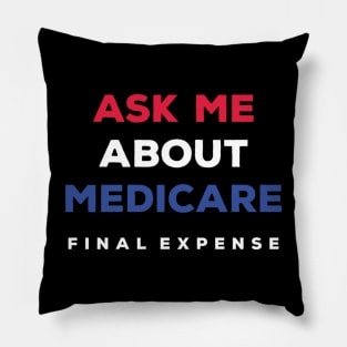 Ask Me About Medicare Health Insurance Sales Agent usa Flag Pillow