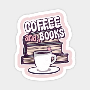 all i need coffee and books Magnet