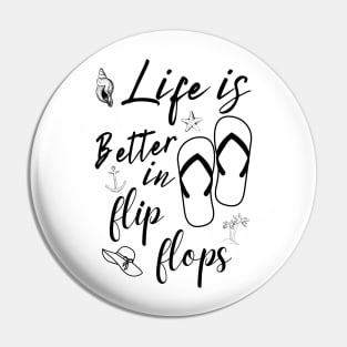 Life Is Better In Flip Flops, Cute Summer Gift For Teachers Vacation Pin