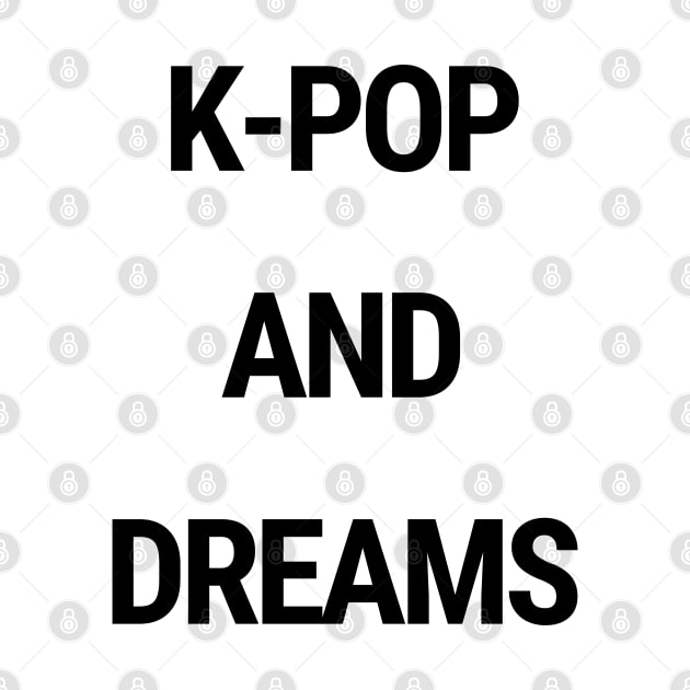 K-Pop and dreams by chimmychupink