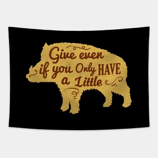 Give Even If You Have a Little Tapestry