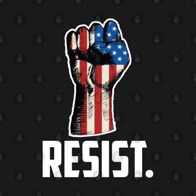 Resist. Anti-Trump, Protest Design by UrbanLifeApparel