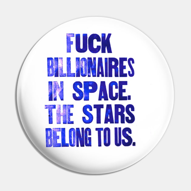 Forget billionaires in space. The Stars belong to us. Pin by Stubbs Letterpress