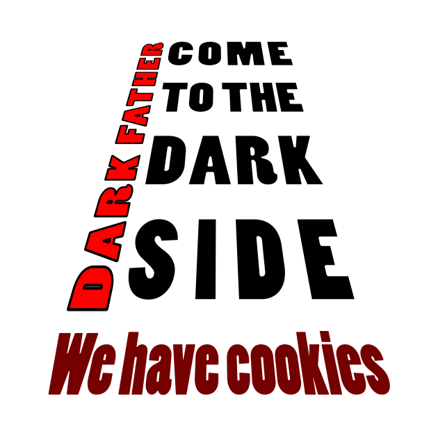 come to the dark side we have cookies2 by myouynis