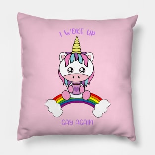 I woke up gay again Pillow