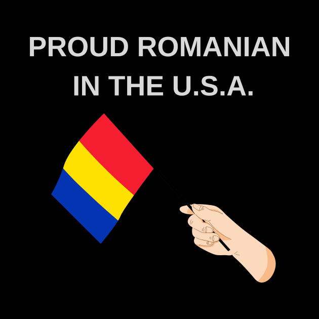 Proud Romanian in the USA by simpleprodshop