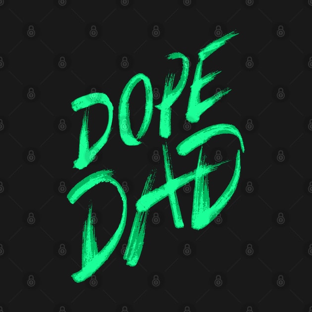 Dope Dad by madeinchorley