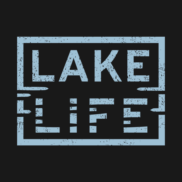 Disover Lake Life - Lake Life - T-Shirt