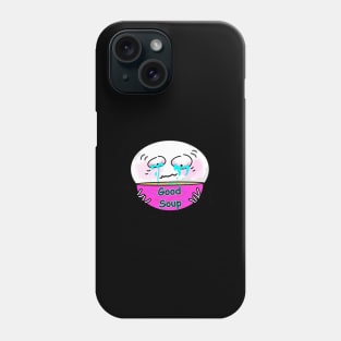 Good Soup Tears Phone Case